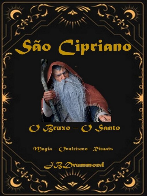 Title details for São Cipriano--O Bruxo O Santo by João Drummond - Available
